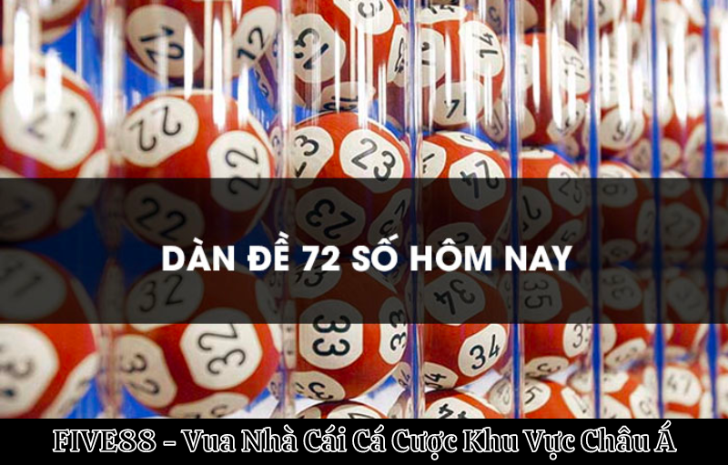 Khái niệm tổng quan về dàn đề 72 số